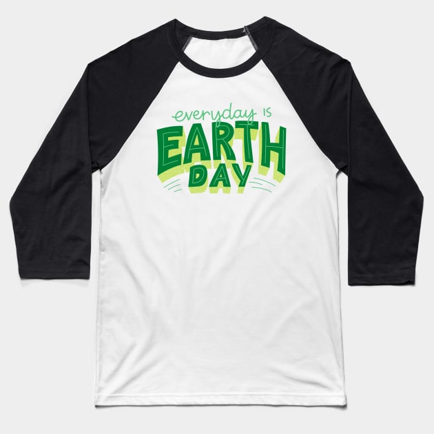 Everyday Is Earth Day - Gift For Environmentalist, Conservationist - Global Warming, Recycle, It Was Here First, Environmental, Owes, The World Baseball T-Shirt by Famgift